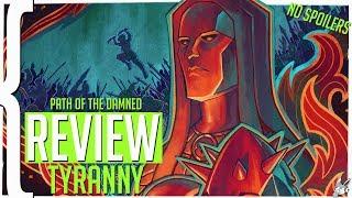 Tyranny 100+ Hours (No Spoilers, Path of the Damned) REVIEW