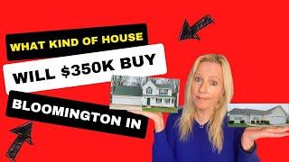 Will $350,000 Buy A House in Bloomington Indiana?