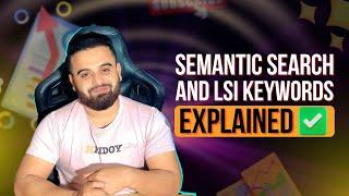 Master Semantic Search | LSI Keywords | Ranking Strategies Explained in 2024