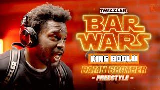 King Boolu - Damn Brother || Bar Wars Freestyle