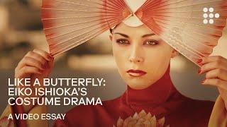 Video essay: “Like a Butterfly: Eiko Ishioka’s Costume Drama” | MUBI