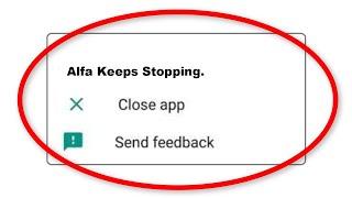 How To Fix Alfa by Bank Alfalah Apps Keeps Stopping Error Problem Solved in Android