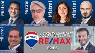 Destination RE/MAX S2:E6 - RE/MAX Mistral