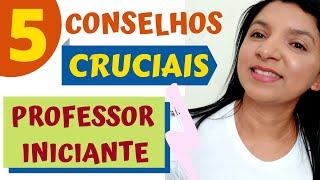 5 Conselhos Fundamentais para o Professor Iniciante [ASSISTA AGORA] | Professor em Sala