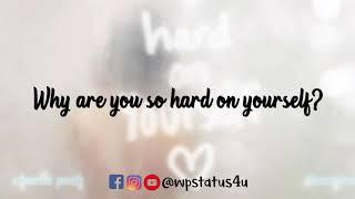 Hard On Yourself - Charlie Puth & blackbear | Whatsapp Status For U | wpstatus4u