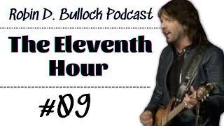 Robin D. Bullock Radio 2022FilenameThe Eleventh Hour #09️#RobinDBullok