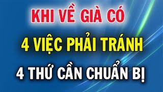 Khi Về Già Có 4 Việc Phải Tránh Và 4 Thứ Cần Chuẩn Bị