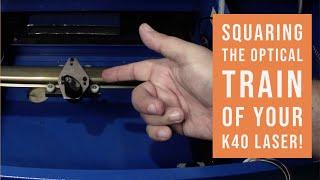 eBay K40 CO2 Laser - Alignment of Optical Train and Gantry Part 3!