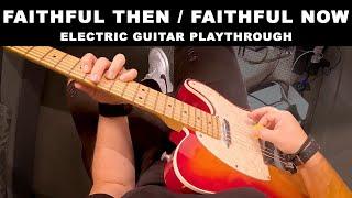 Faithful Then / Faithful Now | Elevation Worship | Lead Electric Guitar Playthrough with Tabs