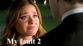 My Fault 2 Full Recap "Noah's Betrayal of Nick and the End of Their Love Story" | romance movie