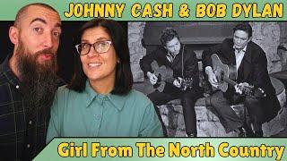 Johnny Cash & Bob Dylan - Girl From The North Country (REACTION) with my wife