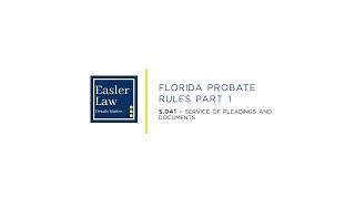 Florida Probate Rule 5.041: Service of Pleadings and Documents