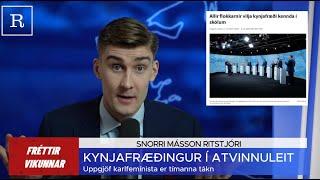 Fréttir vikunnar | Gaslýsingar kynjafræðinnar, Kristrún vs. Þórdís Kolbrún og jafnréttisskólakerfi