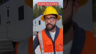 Another day at OSHA  #life #interestingvideo #Fail #OHSA #fyp #fbreels #construction #Work #funny