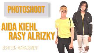 Aida Kiehl & Rasy Alrizky #eighteenmanagement Photoshoot | Behind The Scene