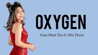 Yoon Myat Thu & Min Thant - Oxygen (Lyrics)
