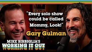 Gary Gulman | Mommy, Look! | Mike Birbiglia's Working It Out Podcast