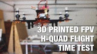 3D Printed FPV H-Quad Hover Time Test in Garage