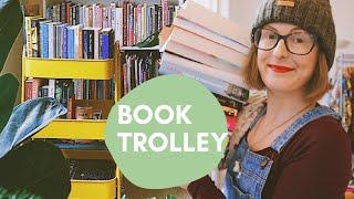 Organising My Book Trolley & Books I've Bought Recently 
