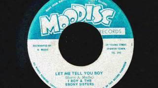 I Roy & The Ebony Sisters - Let me tell you boy