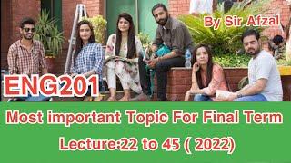 Eng201 final term important topics|Eng201 final term  Preparation 2022|Eng201  final current paper|