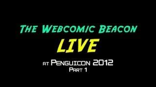 Webcomic Beacon at Penguicon 2012 (Part 1)