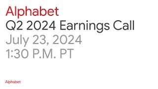 Alphabet 2024 Q2 Earnings Call