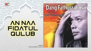 Dang Fathurrahman - An Naa Fidatul Qulub (Official Audio)