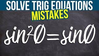 Mistake Students Make Solving Trig Equations