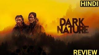 Dark Nature (2022) Review | dark nature trailer hindi | dark nature movie