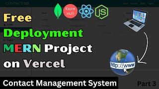 Easy MERN Project Deployment in 2024: Deploy Your Contact Management System for Free on Vercel!