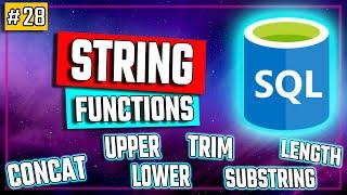 SQL String Functions - Manipulate String Values - SQL Tutorial #28