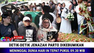 Detik-detik Jenazah Parto Dikebumikan, Meninggal Dunia Hari ini Tepat Pukul 09.30 WIB