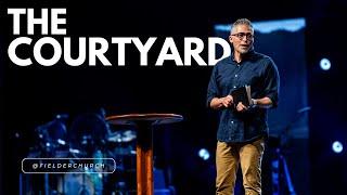 The Courtyard | Jason Paredes | Fielder Church