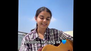 Phoolon ke Rang se | Cover (Soumya Dubey)