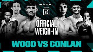 Leigh Wood vs Michael Conlan Plus Undercard Weigh-In