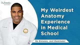 My Weirdest Anatomy Experience in Medical School