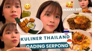 KULINER THAILAND DI GADING SERPONG! BARU BUKA TAPI ENAK BANGET YAH