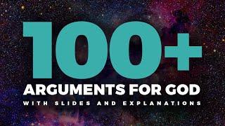 Over 100 Arguments for the Existence of God