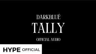 DARKBLUÉ - ‘Tally’ Official Audio