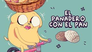  EL PANADERO CON EL PAN PERO CANTA JAKE EL PERRO (ᴥʋ)