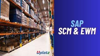 Overview of SAP SCM (Supply Chain Management) & EWM (Extended Warehouse Management) modules | Uplatz