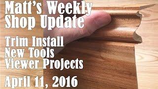 Matt's Weekly Shop Update - April 11, 2016