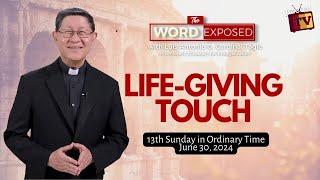 LIFE-GIVING TOUCH  |  The Word Exposed with Cardinal Tagle (June 30, 2024)