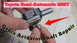 Gears Actuator Shaft Repair MMT Toyota Semi Automatic High Quality P0909 P0919 РЕМОНТ ВАЛА АКТУАТОРА