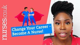 Why You Should Change Your Career And Become A Nurse!