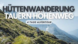 4 TAGE HÜTTENWANDERUNG - TAUERNHÖHENWEG TEIL 1