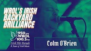 Colm O'Brien - WROL'S IRISH BACKYARD BRILLIANCE