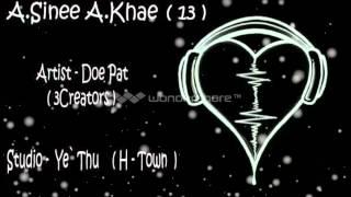 Myanmar New A Sinee A Khae - Doe Pat Vs 3Creators Song 2014