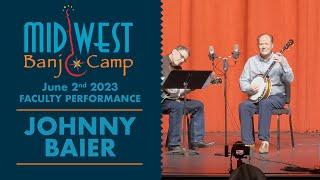 Johnny Baier | Faculty Performance | Midwest Banjo Camp 2023